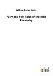 Cover von Fairy and Folk Tales of the Irish Peasantry