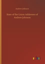 Cover von State of the Union Addresses of Andrew Johnson