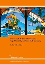 Cover von Zwischen Babel und Jerusalem - Aspekte von Sprache und Übersetzung