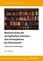 Cover von Meisterwerke der europäischen Literatur - Von Aristophanes bis Dürrenmatt