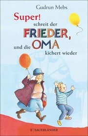 Cover von »Super«, schreit der Frieder, und die Oma kichert wieder
