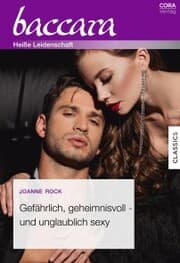 Cover von Gefährlich, geheimnisvoll - und unglaublich sexy