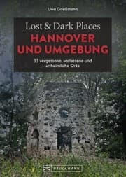Cover von Lost & Dark Places Hannover und Umgebung
