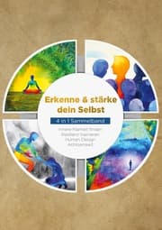 Cover von Erkenne & stärke dein Selbst - 4 in 1 Sammelband: Human Design / Resilienz trainieren / Achtsamkeit / Innere Klarheit finden
