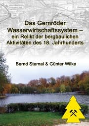 Cover von Das Gernröder Wasserwirtschaftssystem - ein Relikt der bergbaulichen Aktivitäten des 18. Jahrhunderts