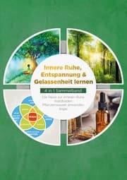 Cover von Innere Ruhe, Entspannung & Gelassenheit lernen - 4 in 1 Sammelband: Die Reise zur inneren Ruhe - Waldbaden - Pflanzenwasser anwenden - Ikigai