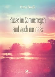 Cover von Küsse im Sommerregen sind auch nur nass