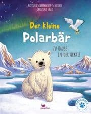 Cover von Der kleine Polarbär - Zu Hause in der Arktis
