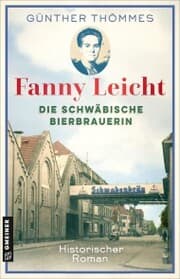Cover von Fanny Leicht - Eine Frau und ihr schwäbisches Bierimperium