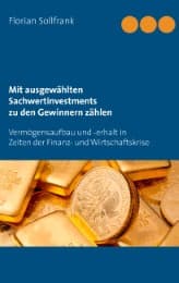 Cover von Mit ausgewählten Sachwertinvestments zu den Gewinnern zählen