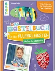 Cover von Das Bastelbuch für die Allerkleinsten. Malen und Stempeln