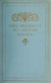 Cover von Three Heroines of New England Romance