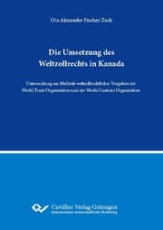 Cover von Die Umsetzung des Weltzollrechts in Kanada