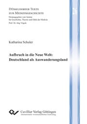Cover von Aufbruch in die Neue Welt: Deutschland als Auswanderungsland