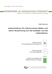 Cover von Ladeverfahren für Lithium-Ionen Zellen und deren Auswirkung auf die Ladezeit und die Lebensdauer