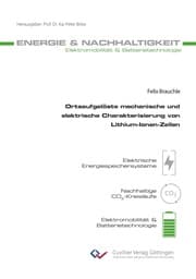 Cover von Ortsaufgelöste mechanische und elektrische Charakterisierung von Lithium-Ionen-Zellen