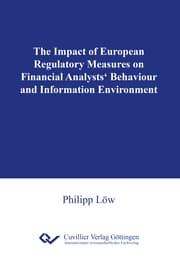 Cover von The Impact of European Regulatory Measures on Financial Analysts' Behaviour and Information Environment
