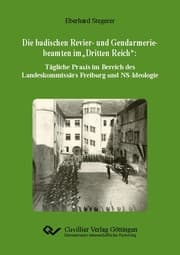 Cover von Die badischen Revier- und Gendarmeriebeamten im 'Dritten Reich'
