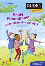 Cover von Duden Leseprofi - Beste Freundinnen: zusammen sind wir stark
