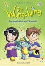 Cover von Der Wunschling - Freundschaft ist wie Zitroneneis