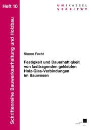 Cover von Festigkeit und Dauerhaftigkeit von lasttragenden geklebten Holz-Glas-Verbindungen im Bauwesen