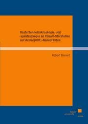 Cover von Rastertunnelmikroskopie und -spektroskopie an Cobalt-Störstellen auf Au/Ge(001)-Nanodrähten