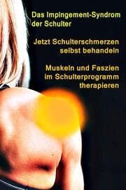 Cover von Jetzt Schulterschmerzen selbst behandeln - Muskeln und Faszien im Schulterprogramm therapieren