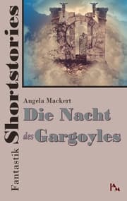 Cover von Fantastik Shortstories: Die Nacht des Gargoyles