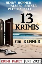 Cover von 13 Krimis für Kenner Juni 2023: Krimi Paket