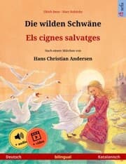 Cover von Die wilden Schwäne - Els cignes salvatges (Deutsch - Katalanisch)