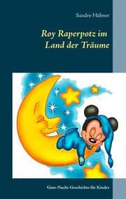 Cover von Roy Raperpotz im Land der Träume