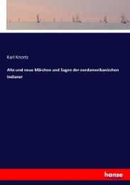 Cover von Alte und neue Märchen und Sagen der nordamerikanischen Indianer