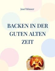 Cover von Backen in der guten alten Zeit