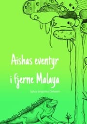 Cover von Aishas eventyr i fjerne Malaya
