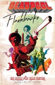 Cover von Deadpool: Flashbacks - ein Mann für alle Zeiten