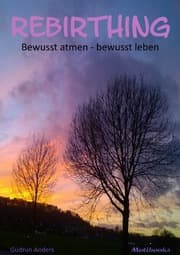 Cover von Rebirthing: bewusst atmen - bewusst leben