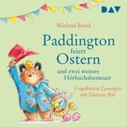 Cover von Paddington feiert Ostern und zwei weitere Hörbuchabenteuer