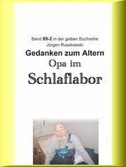 Cover von Opa im Schlaflabor - Gedanken zum Altwerden