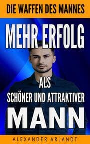 Cover von Mehr Erfolg als schöner und attraktiver Mann