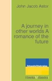 Cover von A journey in other worlds A romance of the future
