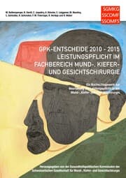 Cover von GPK-Entscheide 2010-2015: Leistungspflicht in der Mund-, Kiefer- und Gesichtschirurgie