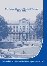 Cover von Das Hauptgebäude der Universität Rostock 1870-2016