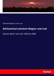 Cover von Briefwechsel zwischen Wagner und Liszt