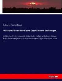Cover von Philosophische und Politische Geschichte der Besitzungen