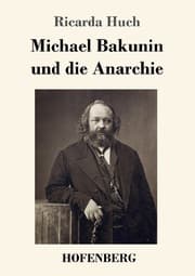 Cover von Michael Bakunin und die Anarchie