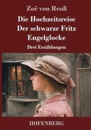 Cover von Die Hochzeitsreise / Der schwarze Fritz / Engelglocke