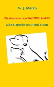 Cover von Die Abenteuer von Wau Wau & Miau