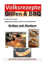 Cover von Volksrezepte Grillen & BBQ - Grillen mit Kindern