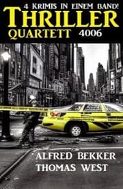Cover von Thriller Quartett 4006 - 4 Krimis in einem Band!