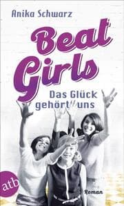 Cover von Beat Girls - Das Glück gehört uns